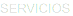 SERVICIOS
